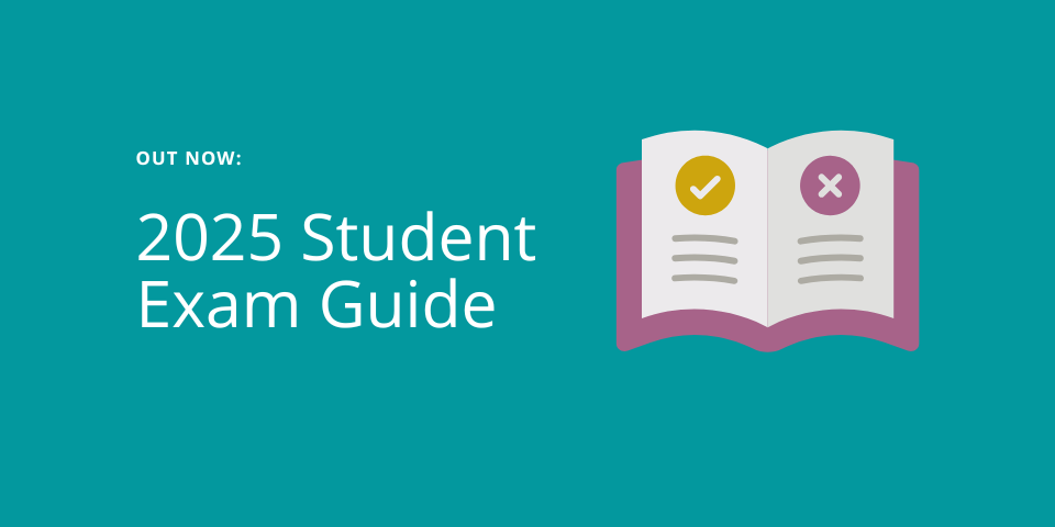 Image of an open booklet with a tick and a cross on each page next to the words 'Out Now: 2025 Student Exam Guide'.